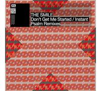 The Smile - DONT GET ME STARTED INSTANT PSALM REMIXES 30cm
