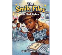 The Smile Files: The Check-Up Case