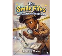 The Smile Files: The Toothbrush Trouble Case