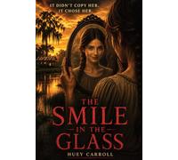 The Smile In The Glass: It Didn't Copy Her. It Chose Her