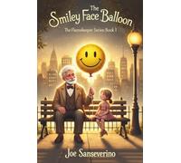 The Smiley Face Balloon: A beautifully illustrated story about kindness, connection, and the light we leave behind.: 1 (The Flamekeeper Series)