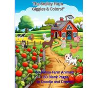 The Smiley Farm - Giggles & Colors: 50 Funny Farm Animals + 50 Blank Pages to Doodle and Dream