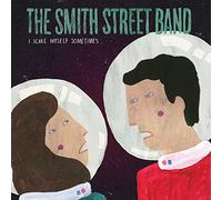 The Smith Street Band - I Scare Myself Sometimes / Regular Sex [Vinilo]