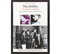 The Smiths. 15 minutos contigo: 1984: el año de The Smiths y Hatful of Hollow (MUSICA)