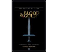 The Smith's Bastard: 1 (Blood & Gold)