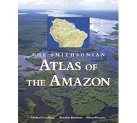 The Smithsonian Atlas of the Amazon