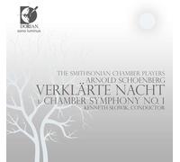 the Smithsonian Chamber Players - Schoenberg: Verklarte Nacht/ Chamber Symphony No.1