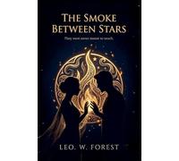 The Smoke Between Stars: 1 (Tanit Cycle)