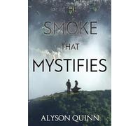 The Smoke that Mystifies