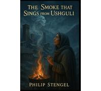 The Smoke That Sings from Ushguli