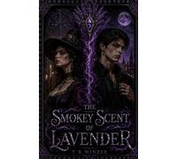 THE SMOKEY SCENT OF LAVENDER