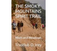 THE SMOKY MOUNTAINS SPIRIT TRAIL: Mists and Meadows