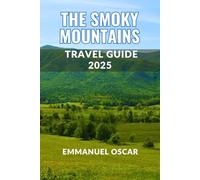 The Smoky Mountains Travel Guide 2025 (Tourist Guide)