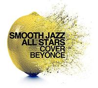 The Smooth Jazz All Stars - Smooth Jazz All Stars Cover Beyonce