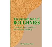 The Smooth Side of Roughness: Nothing is as exciting as it seems initially