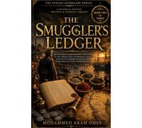 The Smuggler’s Ledger: A Historical Mystery: An Ottoman investigator follows a trail of falsified accounts into a vast spice-smuggling conspiracy ... of the empire. (The Stolen Astrolabe)