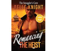 The Smuggler's Cove: A High-Stakes Romantic Suspense Adventure (Large Print): 6 (Romancing the Heist (Large Print))