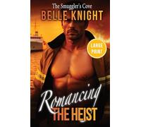 The Smuggler's Cove: A High-Stakes Romantic Suspense Adventure (Large Print) (Romancing the Heist (Large Print))