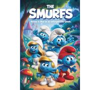 The Smurfs: Heroes in Blue on an Unforgettable Quest