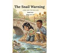 The Snail Warning: Junie and the Bug Log