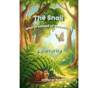 The Snail Who Dreamed of Becoming a Butterfly