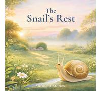 The Snail's Rest: A Gentle and Calm Nature Story (Softheld Stories)