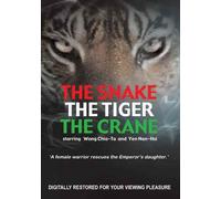 The Snake The Tiger The Crane