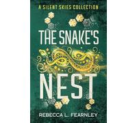 The Snake's Nest (Silent Skies Dystopian Fantasy Series)