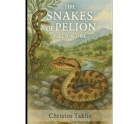 The Snakes of Pelion: Field Guide