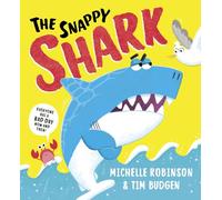 The Snappy Shark: A fantastically funny picture book to help little ones with their emotions
