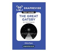 The SnapRevise Great Gatsby Text Guide for English Literature