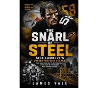The Snarl of Steel: Jack Lambert’s Untold Football Legacy: From Small-Town Grit to NFL Immortality in the Heart of Pittsburgh’s Most Dominant Defense