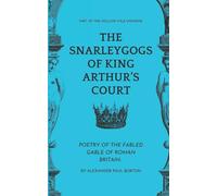 The Snarleygogs Of King Arthur’s Court: The Hollow Vale: Poetry of the Fabled Gable of Roman Britain: 5 (The Tharion Cycle: The Hollow Vale and Poetry of the Fabled Gable of Roman Britain)