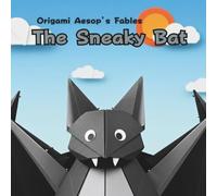 The Sneaky Bat: Origami Aesop's Fables