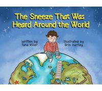 The Sneeze That Was Heard Around the World