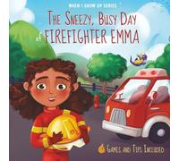 The Sneezy, Busy Day of Firefighter Emma. Personalized book for kids with Black Curly Hair (When I Grow Up Series for Emma)