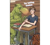 The Sniffing Student : A story of big nose