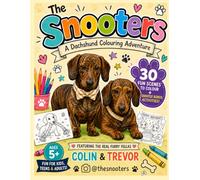 The Snooters - A Dachshund Colouring Adventure: Dachshund Colouring Book for Kids, Teens & Adults