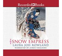 The Snow Empress: A Thriller (The Sano Ichiro Mysteries)