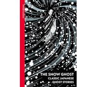 The Snow Ghost: Classic Japanese Ghost Stories (Vintage Classics)