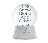 The Snow Globe and Other Tales