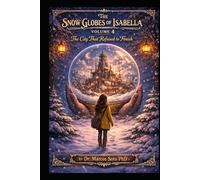 The Snow Globes of Isabella Volume 4: The City That Refused to Finish