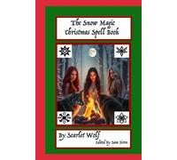 The Snow Magic Christmas Spell Book