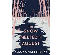 The Snow Melted in August