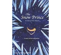 The Snow Prince: A Tale of Two Hearts