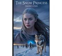The Snow Princess (Kingdom of The White Wolf)