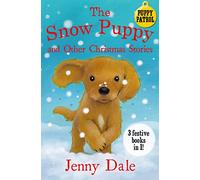 The Snow Puppy and other Christmas stories (Jenny Dale’s Animal Tales, 1)