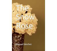 The Snow Rose