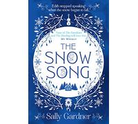 The Snow Song: A magical fantasy fairytale and love story, perfect to cosy up with this Christmas and winter!
