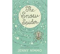 The Snow Spider: The classic magical adventure story for readers aged 8+, perfect gift!